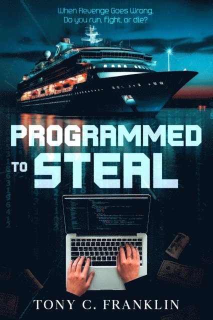 Tony C. Franklin - Programmed to Steal, E-bok