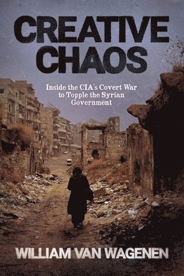 William Van Wagenen - Creative Chaos, Häftad