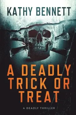 Kathy Bennett - Deadly Trick or Treat, Häftad. Tillgänglighet: Lägg i varukorg