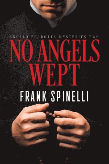 Frank Spinelli - No Angels Wept, E-bok