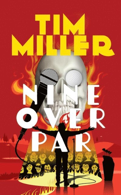 Tim Miller - Nine Over Par, E-bok