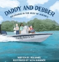 Deb Hamel - Daddy and Debber Go Fishing in the Gulf of America, Inbunden. Tillgänglighet: Lägg i varukorg