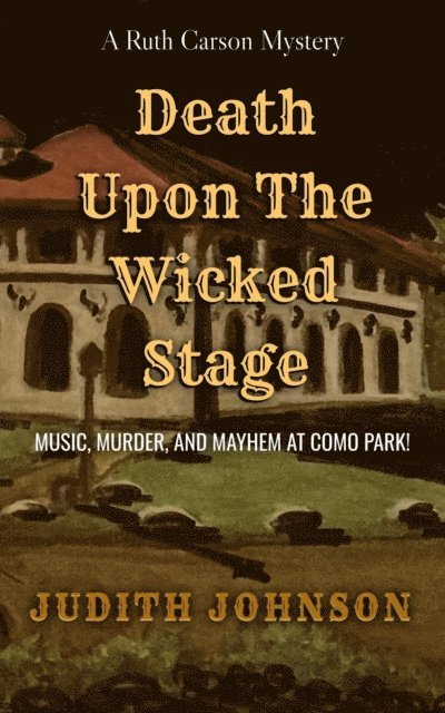 Judith A. Johnson - Death Upon the Wicked Stage, E-bok