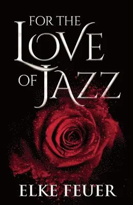 Elke Feuer - For the Love of Jazz, Häftad. Tillgänglighet: Lägg i varukorg