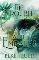 Elke Feuer - Trouble with Empaths, Häftad. Tillgänglighet: Lägg i varukorg