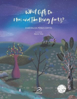 Esmeralda Pérez Cortés - What Gifts Do Mori and Tibo Bring for Us?, Häftad