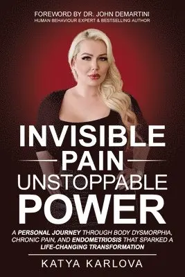 Katya Karlova - Invisible Pain, Unstoppable Power, Häftad. Tillgänglighet: Lägg i varukorg