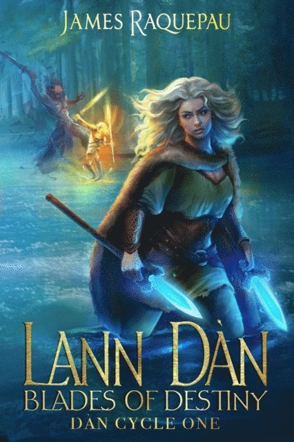 James Raquepau - Lann Dan - Blades of Destiny: Revised Edition III, E-bok