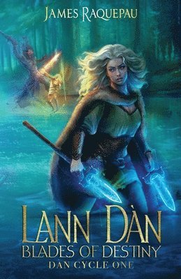 James Raquepau, Holly Atkinson, Sigrid Harris - Lann Dàn - Blades of Destiny, Häftad