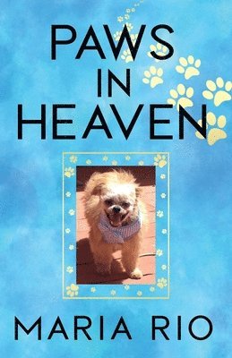 Maria Rio, Robert Lijana - Paws In Heaven, Häftad. Tillgänglighet: Lägg i varukorg