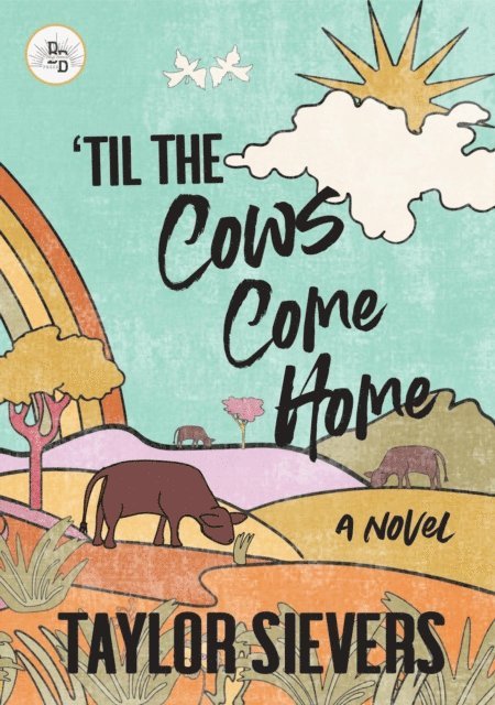 Taylor Sievers - 'Til the Cows Come Home, E-bok. Tillgänglighet: Lägg i varukorg