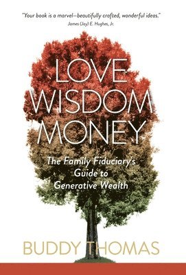 Buddy Thomas - Love Wisdom Money, Inbunden