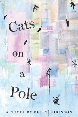 Betsy Robinson - Cats on a Pole, Häftad