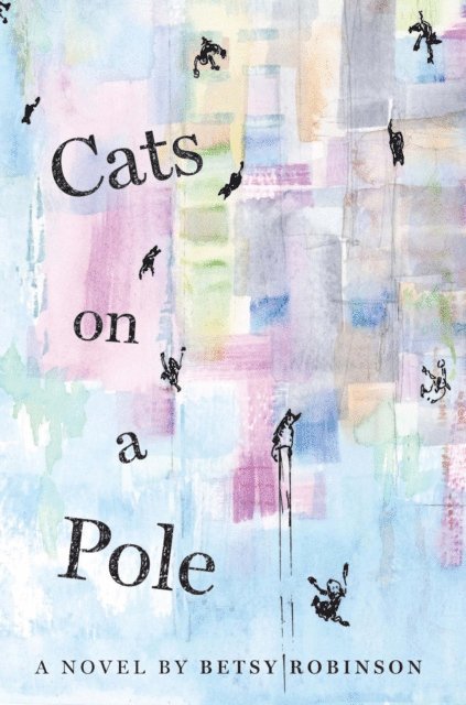 Betsy Robinson - Cats on a Pole, E-bok