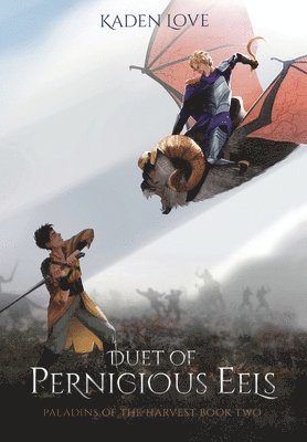 Kaden Love - Duet of Pernicious Eels, Inbunden
