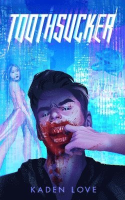 Kaden Love - Toothsucker, Häftad