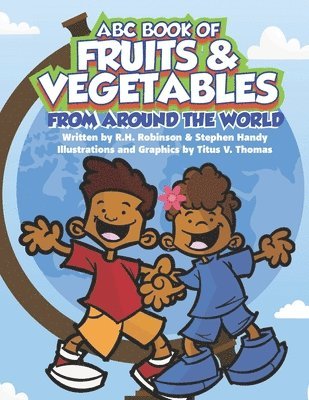 Stephen Handy, R H Robinson - ABC Book of Fruits & Vegetables From Around the World, Häftad