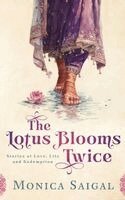 Monica Saigal - Lotus Blooms Twice, Häftad. Tillgänglighet: Lägg i varukorg