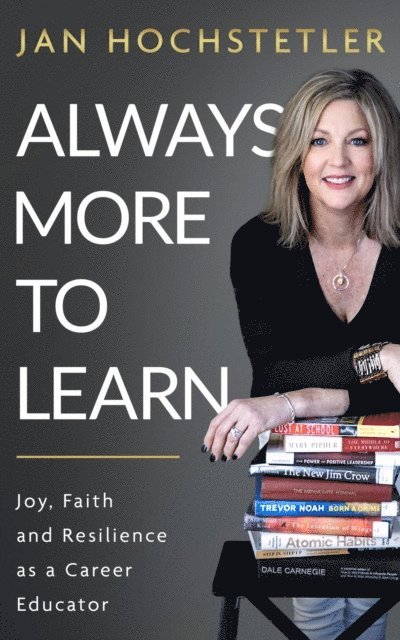 Jan Hochstetler - Always More to Learn, E-bok