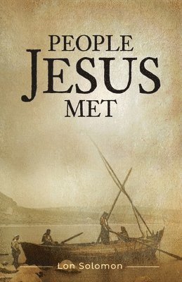 Lon Solomon - People Jesus Met, Häftad