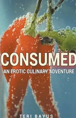 Teri Bayus - Consumed, Häftad. Tillgänglighet: Lägg i varukorg