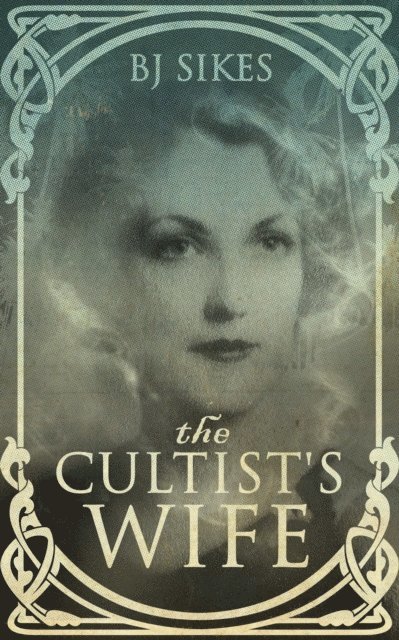 BJ Sikes - Cultist's Wife, E-bok