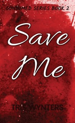 Tris Wynters - Save Me, Inbunden
