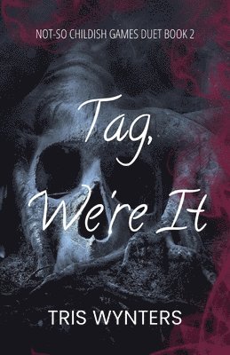 Tris Wynters, Kayla Englert - Tag, We're It (A Reverse Harem Dark Romance), Häftad