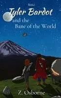 Z Osborne - Tyler Bardot and the Bane of World, Inbunden. Tillgänglighet: Lägg i varukorg