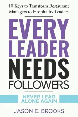 Jason E Brooks - Every Leader Needs Followers, Häftad. Tillgänglighet: Lägg i varukorg