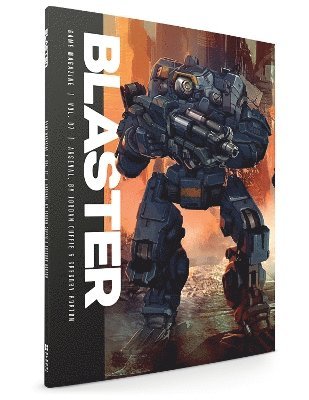 Blaster Vol.7 - Arsenal (Core Miniature Game Rules)