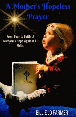Billie Jo Farmer - Mother's Hopeless Prayer, Häftad