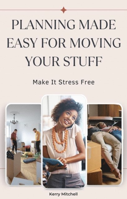 Kerry Mitchell - Planning Made Easy For Moving Your  Stuff, E-bok. Tillgänglighet: Lägg i varukorg