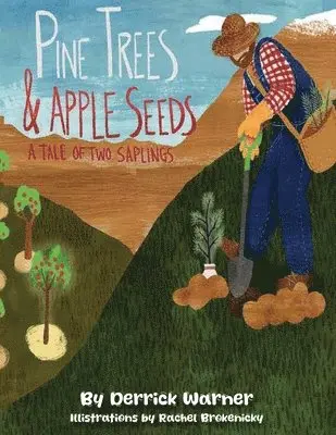 Derrick S Warner - Pine Trees and Apple Seeds, Häftad. Tillgänglighet: Lägg i varukorg