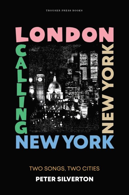 Peter Silverton - London Calling New York New York, E-bok