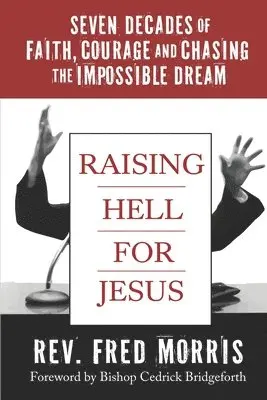 Fred Morris - Raising Hell for Jesus, Häftad. Tillgänglighet: Lägg i varukorg