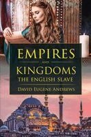 David Eugene Andrews - Empires and Kingdoms - The English Slave, Häftad