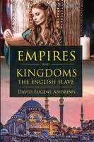 David Eugene Andrews - Empires and Kingdoms - The English Slave, Häftad