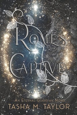Tasha M Taylor - Rome's Captive, Häftad