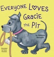 Natacha Bertrand - Everyone Loves Gracie the Pit, Inbunden