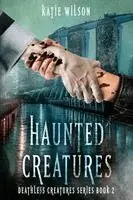 Katie Wilson - Haunted Creatures, Häftad. Tillgänglighet: Lägg i varukorg