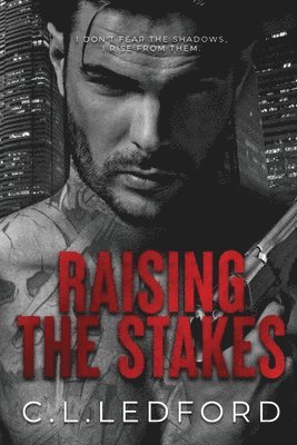 C L Ledford - Raising the Stakes, Häftad