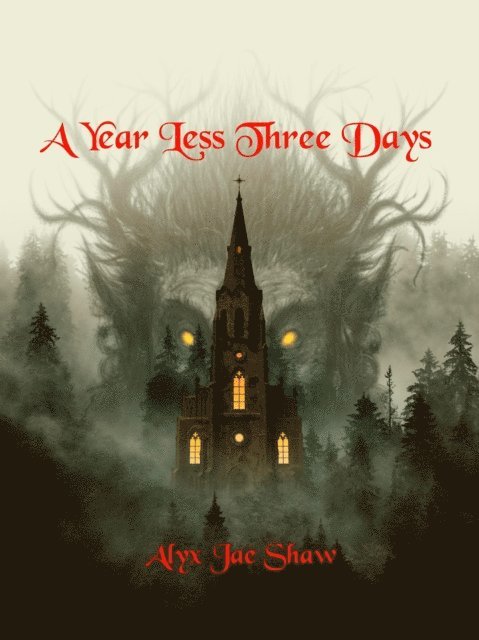 Alyx Jae Shaw - Year Less Three Days, E-bok