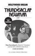 Hollywood Dream, the Thunderclap Newman Story: Pete Townshend, a Band of Outsiders, and the Birth of British Indie Music