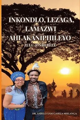 Sabelo Sam Gasela Mhlanga - Inkondlo, Lezaga, Lamazwi Ahlakaniphileyo, Lenganekwana, Häftad. Tillgänglighet: Lägg i varukorg