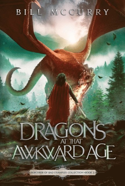 Bill McCurry - Dragons at That Awkward Age, E-bok