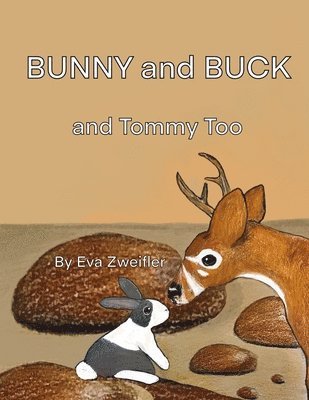 Eva Zweifler - Bunny and Buck and Tommy Too, Häftad