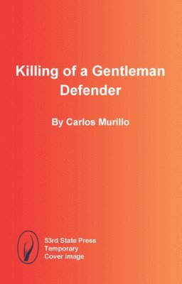 Carlos Murillo - Killing of a Gentleman Defender, Häftad