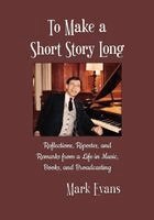 Mark Evans - To Make a Short Story Long, Häftad