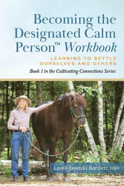 Lasell Jaretzki Bartlett - Becoming the Designated Calm Person, E-bok